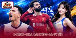 DOM88 – Nhà Cái Bóng Đá Uy Tín Với Kho Kèo Phong Phú