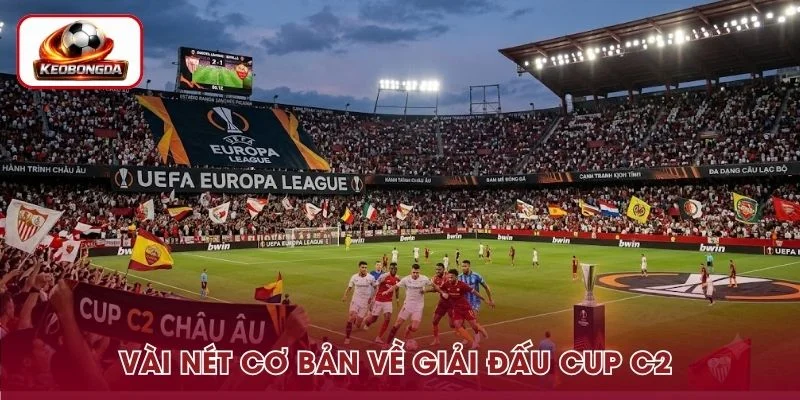 Sơ lược về giải đấu Cup C2 