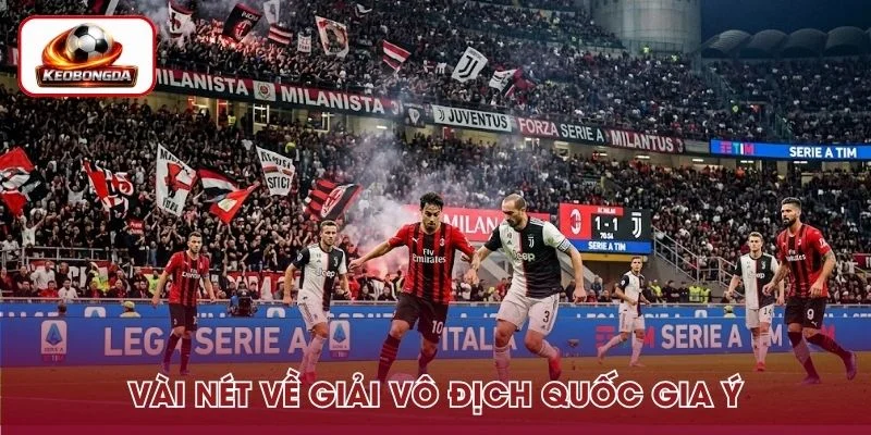 Sơ lược về giải Vô địch quốc gia Ý