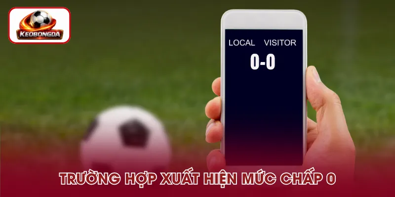 Những trường hợp thường xuất hiện mức cược 0