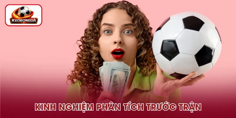 Phương pháp phân tích tỷ số trước giờ bóng lăn