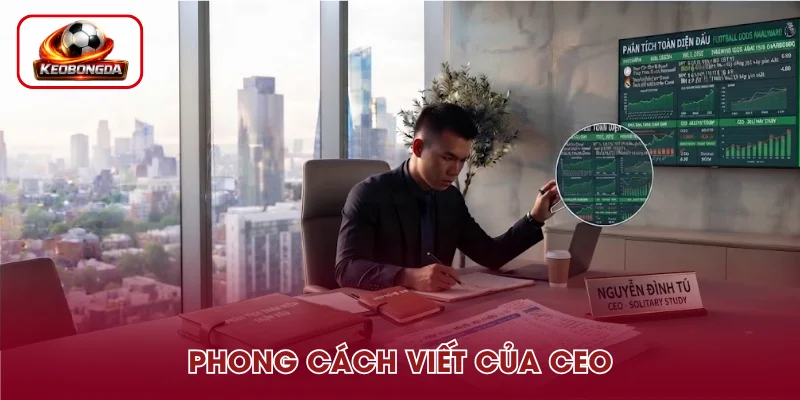 Phong cách viết của CEO Đình Tú