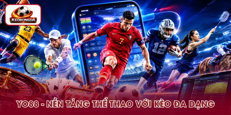 YO88 - Sân Chơi Thể Thao Với Hệ Thống Kèo Phong Phú