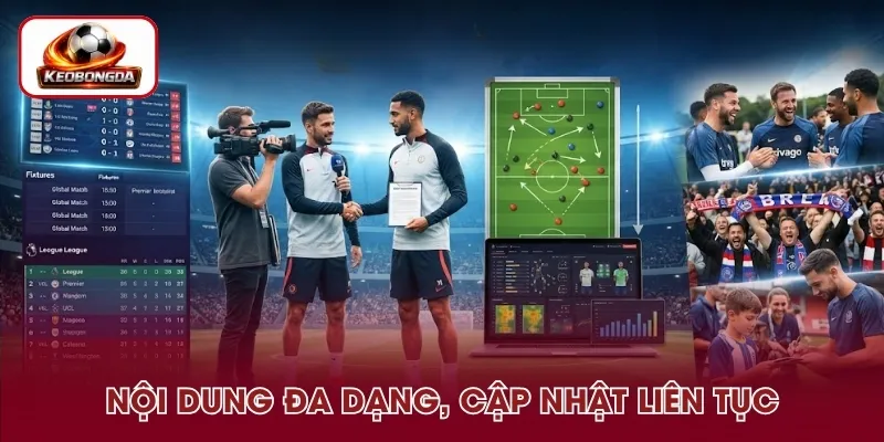 Nội dung phong phú được cập nhật tại chuyên mục tin bóng đá